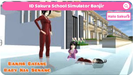 ID Sakura School Simlator Banjir