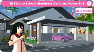 Read more about the article ID Sakura School Simulator Dekorasi Home Girl Jadi Sejuk dan Aesthetic