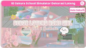 Read more about the article ID Sakura School Simulator Dekorasi Loteng Serba Pink