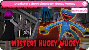 ID Sakura School Simlator Huggy Wuggy