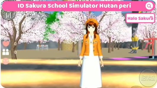 ID Sakura School Simlator Hutan Peri