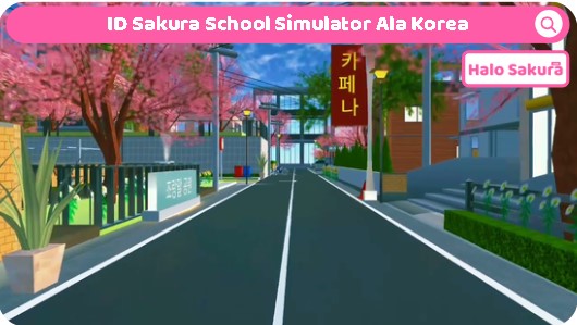 You are currently viewing ID Sakura School Simulator Ala Korea, Berasa Seperti di Seoul Korea