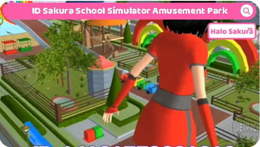 ID Sakura School Simulator Amusement Park