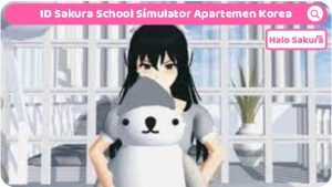 Read more about the article ID Sakura School Simulator Apartemen Korea, Dapatkan ID nya disini