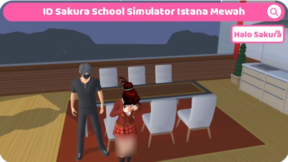 ID Sakura School Simulator Istana Mewah