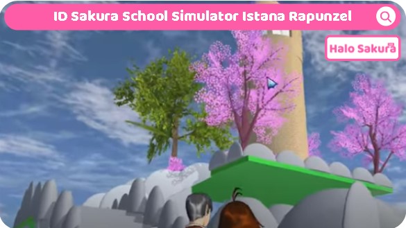 ID Sakura School Simulator Istana Rapunzel