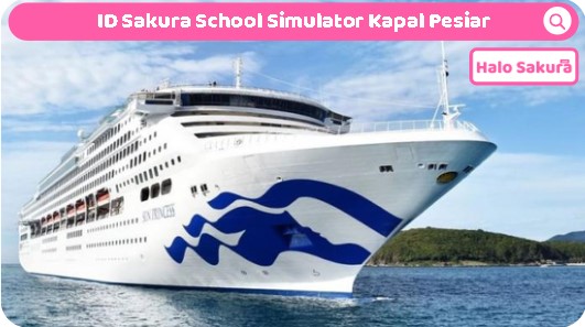 You are currently viewing ID Sakura School Simulator Kapal Pesiar, Super Mewah