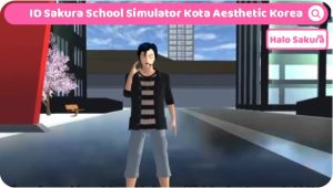 Read more about the article ID Sakura School Simulator Kota Aesthetic Korea, Cek Disini