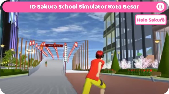 ID Sakura School Simulator Kota Besar