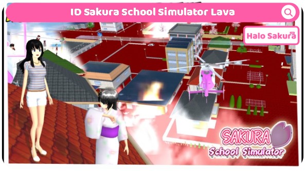 You are currently viewing ID Sakura School Simulator Lava, Dapatkan Disini