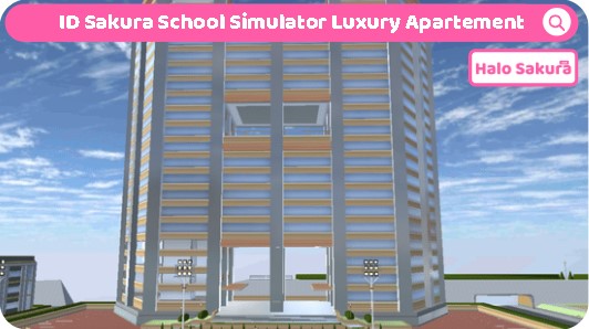 You are currently viewing ID Sakura School Simulator Luxury Apartement, Dapatkan disini
