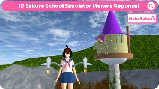 ID Sakura School Simulator Menara Rapunzel