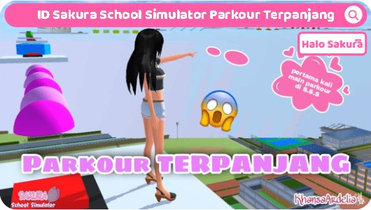 You are currently viewing ID Sakura School Simulator Parkour Terpanjang Paling Seru