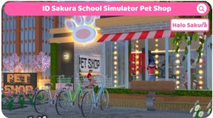 Read more about the article ID Sakura School Simulator Toko Hewan Keren, Bawa Pet Kamu Kesini