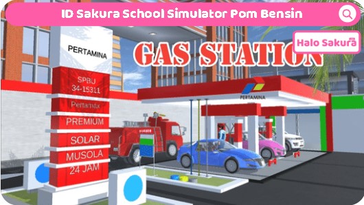 You are currently viewing ID Sakura School Simulator Pom Bensin Pertamina, Cek Disini