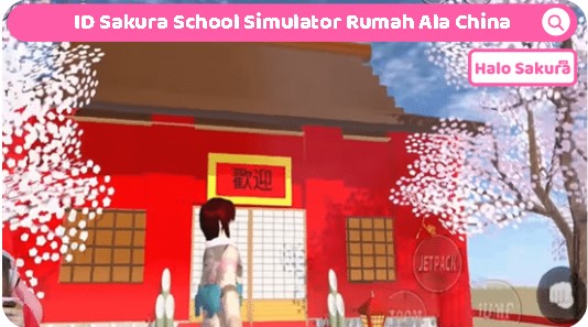 You are currently viewing ID Sakura School Simulator Rumah Ala China, Cantik Banget