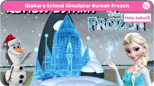You are currently viewing ID Sakura School Simulator Rumah Frozen, Dapatkan Disini