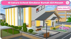 Read more about the article Kumpulan ID Sakura School Simulator Rumah Girl Mewah Nan Megah
