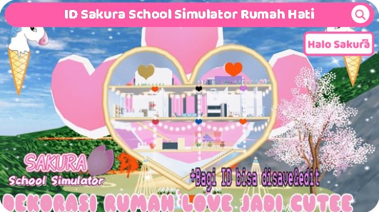 You are currently viewing 4 ID Sakura School Simulator Rumah Hati, Cute dan Aesthetic