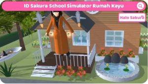 ID Sakura School Simulator Rumah Kayu