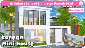 Read more about the article ID Sakura School Simulator Rumah Mini Ala Korea, Wajib Kesini