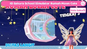 ID Sakura School Simulator Rumah Moon Cute