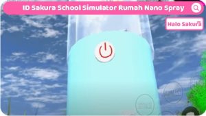 Read more about the article ID Sakura School Simulator Rumah Nano Spray, Besar Banget