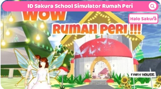 ID Sakura School Simulator Rumah Peri