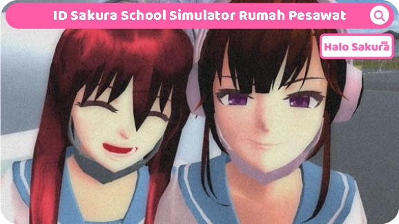 ID Sakura School Simulator Rumah Pesawat