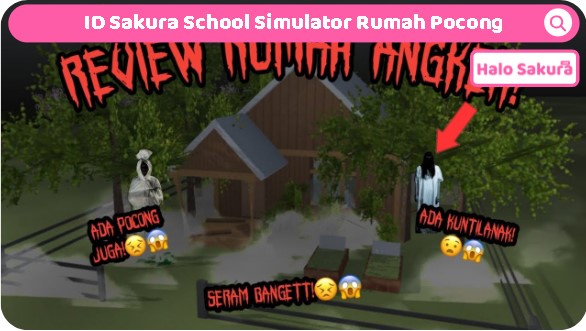 ID Sakura School Simulator Rumah Pocong