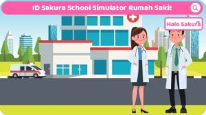 Read more about the article ID Sakura School Simulator Rumah Sakit, Dapatkan disini