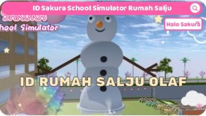 Read more about the article ID Sakura School Simulator Rumah Salju Olaf Lucu