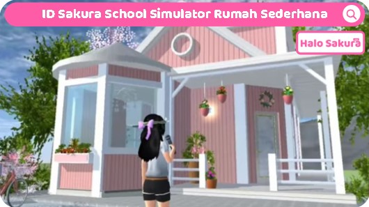 ID Sakura School Simulator Rumah Sederhana