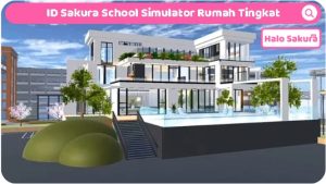 Read more about the article 4 ID Sakura School Simulator Rumah Tingkat 3 Lantai, Super Mewah