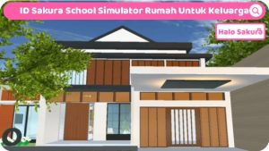 ID Sakura School Simulator Rumah Untuk Keluarga