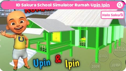 You are currently viewing ID Sakura School Simulator Rumah Upin Ipin, Mirip Yang Ada di TV