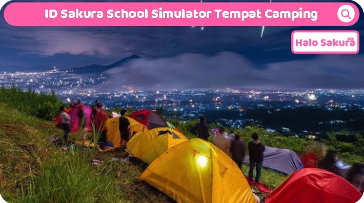 You are currently viewing ID Sakura School Simulator Tempat Camping Lengkap, Dapatkan Disini