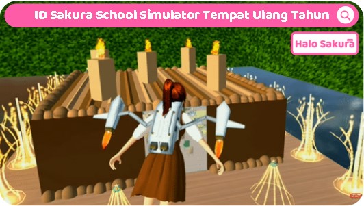 You are currently viewing ID Sakura School Simulator Tempat Ulang Tahun Berbentuk Kue Tart