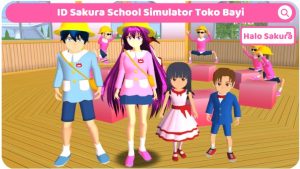 Read more about the article ID Sakura School Simulator Toko Bayi Keren, Bisa Buat Drama