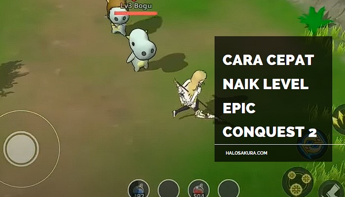 You are currently viewing Cara Cepat Naik Level Epic Conquest 2: Tips dan Trik Terbaru
