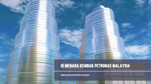 Read more about the article ID Menara Kembar Petronas Malaysia di Sakura School Simulator Yang Bisa di Save