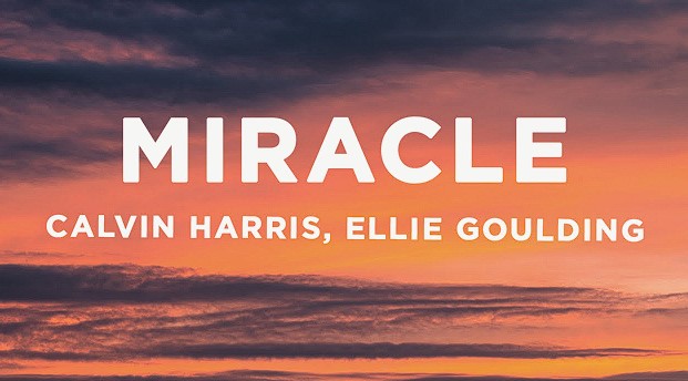 You are currently viewing Lirik Lagu Miracle – Calvin Harris ft. Ellie Goulding dan Terjemahanya
