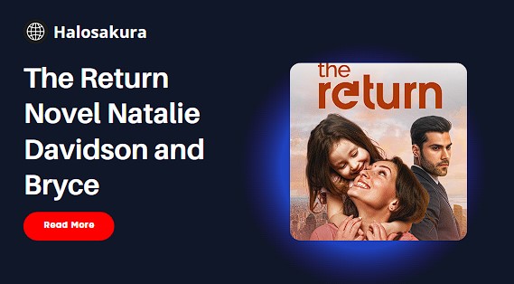 Read more about the article The Return Novel Natalie Davidson and Bryce PDF Full Chapter